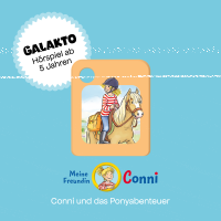Galakto Meine Freundin Conni - Conni und das Ponyabenteuer