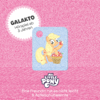 Galakto My Little Pony - Eine Freundin hat es nicht leicht & Apfelschüttelernte