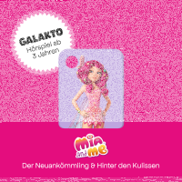 Galakto Mia and me - Der Neuankömmling & Hinter den Kulissen