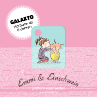 Galakto Emmi & Einschwein - Einhorn kann jeder