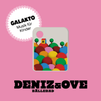 Galakto Deniz & Ove - Bällebad
